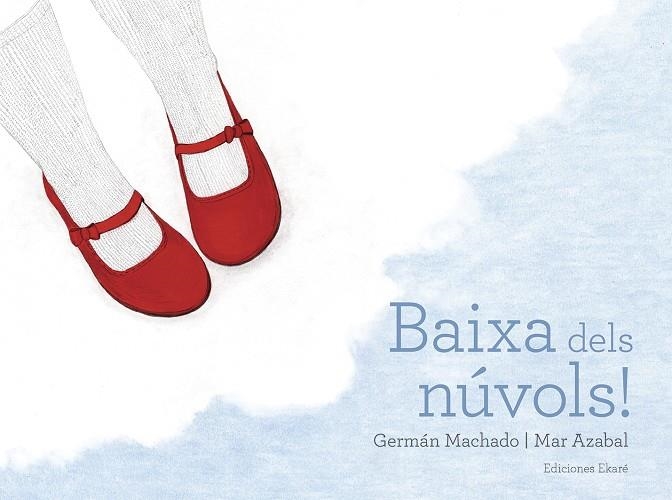 BAIXA DELS NÚVOLS | 9788494811067 | GERMAN MACHADO/MAR AZABAL | Llibreria Online de Banyoles | Comprar llibres en català i castellà online