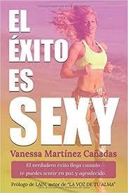 EL ÉXITO ES SEXY | 9788409012435 | MARTÍNEZ CAÑADAS, VANESSA | Llibreria Online de Banyoles | Comprar llibres en català i castellà online