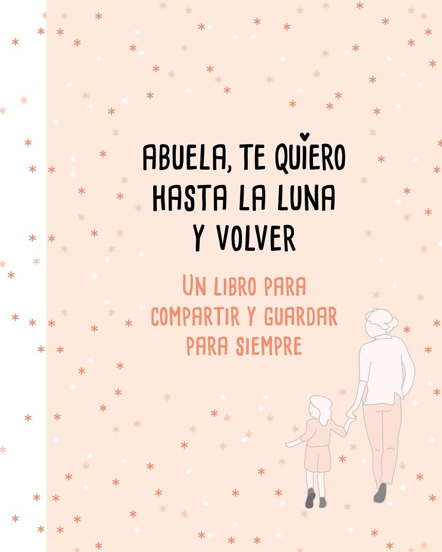 ABUELA, TE QUIERO HASTA LA LUNA Y VOLVER | 9788417424183 | PÉREZ-DUARTE, MARIANA | Llibreria L'Altell - Llibreria Online de Banyoles | Comprar llibres en català i castellà online - Llibreria de Girona