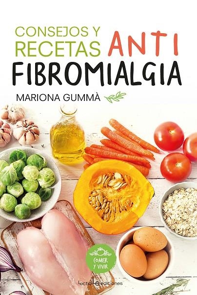 CONSEJOS Y RECETAS ANTIFIBROMIALGIA | 9788416918461 | GUMMÀ BERTRAN , MARIONA | Llibreria Online de Banyoles | Comprar llibres en català i castellà online