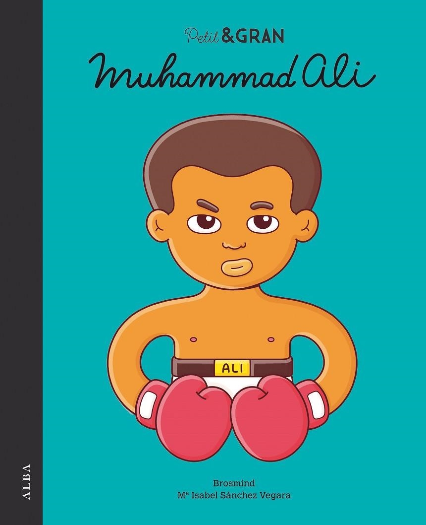 PETIT & GRAN MUHAMMAD ALI | 9788490654811 | SÁNCHEZ VEGARA, Mª ISABEL | Llibreria Online de Banyoles | Comprar llibres en català i castellà online