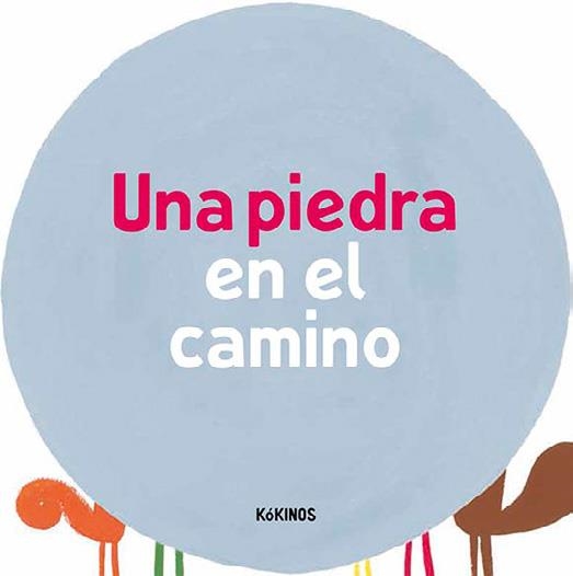 PIEDRA EN EL CAMINO, UNA | 9788417074296 | ANTONINI, ILARIA/BALDUZZI, BARBARA | Llibreria Online de Banyoles | Comprar llibres en català i castellà online