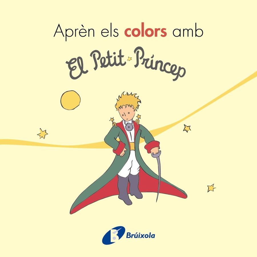 APRÈN ELS COLORS AMB EL PETIT PRÍNCEP | 9788499069401 | DE SAINT-EXUPÉRY, ANTOINE | Llibreria L'Altell - Llibreria Online de Banyoles | Comprar llibres en català i castellà online - Llibreria de Girona