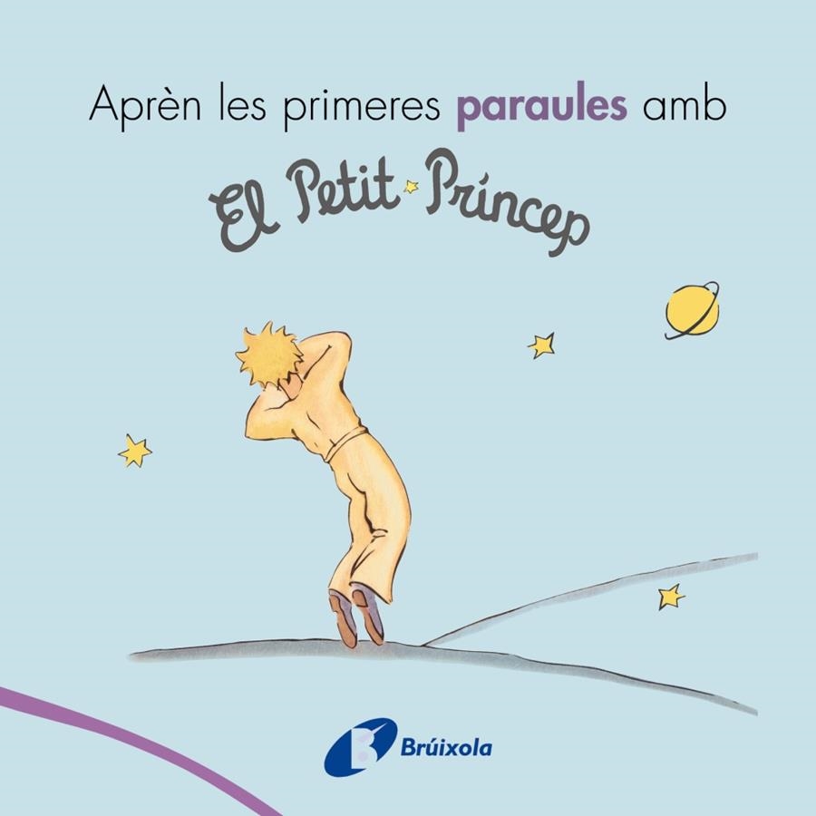 APRÈN LES PRIMERES PARAULES AMB EL PETIT PRÍNCEP | 9788499069418 | DE SAINT-EXUPÉRY, ANTOINE | Llibreria L'Altell - Llibreria Online de Banyoles | Comprar llibres en català i castellà online - Llibreria de Girona