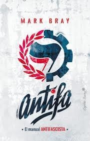 ANTIFA | 9788494871078 | BRAY, MARK | Llibreria Online de Banyoles | Comprar llibres en català i castellà online