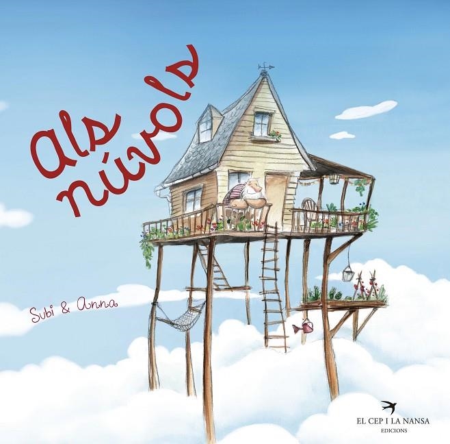 ALS NÚVOLS | 9788417000790 | SUBI & ANNA/SUBI & ANNA/OBIOLS LLOPART, ANNA/SUBIRANA QUERALT, JOAN | Llibreria Online de Banyoles | Comprar llibres en català i castellà online