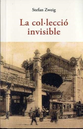 LA COL.LECCIO INVISIBLE | 9788497167710 | ZWEIG, STEFAN | Llibreria Online de Banyoles | Comprar llibres en català i castellà online