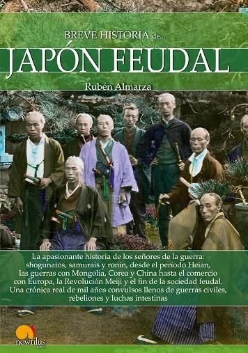 BREVE HISTORIA DEL JAPÓN FEUDAL | 9788499679556 | ALMARZA GONZÁLEZ, RUBÉN | Llibreria Online de Banyoles | Comprar llibres en català i castellà online