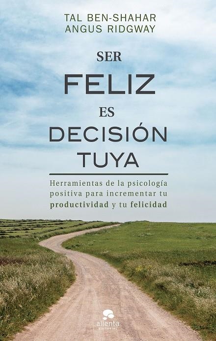 SER FELIZ ES DECISIÓN TUYA | 9788417568078 | BEN-SHAHAR, TAL/RIDGWAY, ANGUS | Llibreria Online de Banyoles | Comprar llibres en català i castellà online