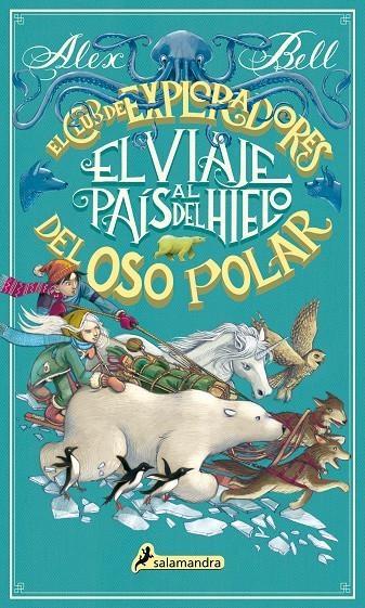 EL VIAJE AL PAÍS DEL HIELO | 9788498388992 | BELL, ALEX | Llibreria Online de Banyoles | Comprar llibres en català i castellà online