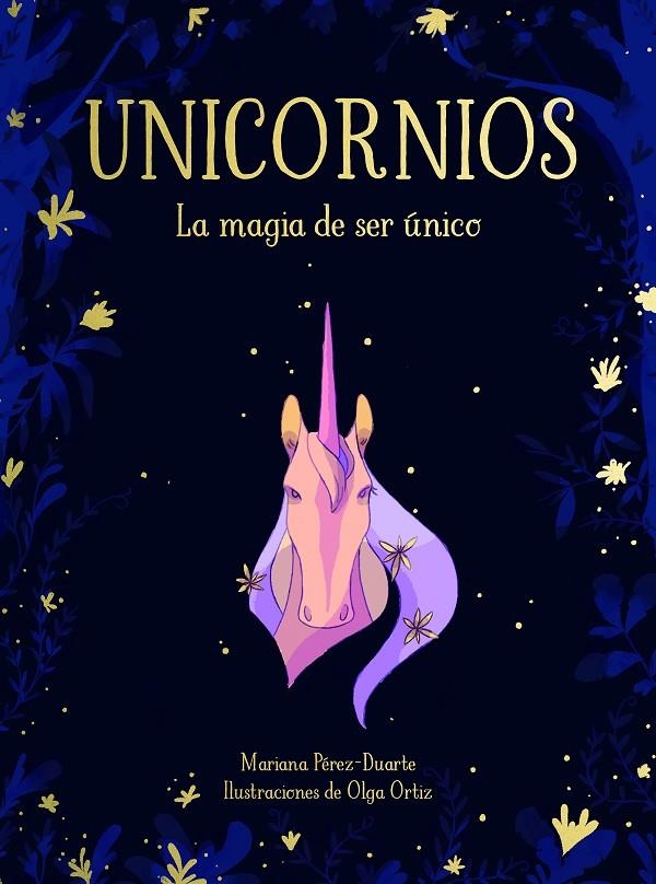 UNICORNIOS. LA MAGIA DE SER ÚNICO | 9788417424268 | PÉREZ-DUARTE, MARIANA | Llibreria Online de Banyoles | Comprar llibres en català i castellà online