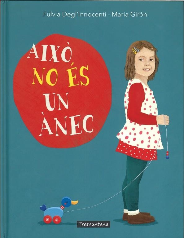 AIXÒ NO ÉS UN ÀNEC | 9788417303174 | DEGL'INNOCENTI DEGL'INNOCENTI, FULVIA | Llibreria Online de Banyoles | Comprar llibres en català i castellà online