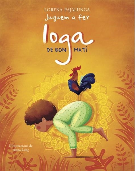 JUGUEM A FER IOGA DE BON MATÍ | 9788468259567 | PAJALUNGA, LORENA | Llibreria Online de Banyoles | Comprar llibres en català i castellà online