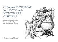 GUÍA PARA IDENTIFICAR LOS SANTOS DE LA ICONOGRAFÍA CRISTIANA | 9788437638041 | LORENZO DE LA PLAZA ESCUDERO; CRISTINA GRANDA GALLEGO; JOSÉ MARÍA MARTÍNEZ MURILLO; ANTONIO OLMEDO M | Llibreria Online de Banyoles | Comprar llibres en català i castellà online