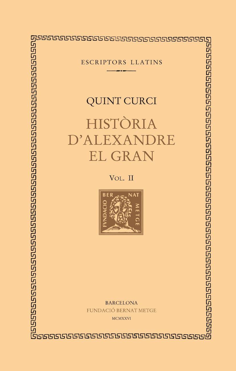 HISTÒRIA D’ALEXANDRE EL GRAN, VOL. II | 9788472259188 | CURCI, QUINT | Llibreria Online de Banyoles | Comprar llibres en català i castellà online