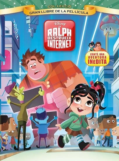 EN RALPH DESTRUEIX INTERNET. GRAN LLIBRE DE LA PEL·LÍCULA | 9788491376606 | DISNEY | Llibreria Online de Banyoles | Comprar llibres en català i castellà online