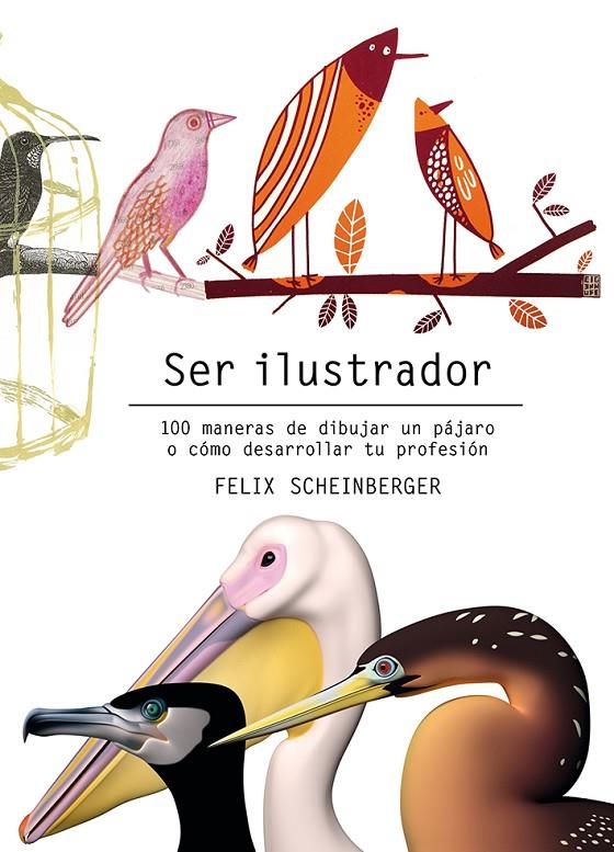 SER ILUSTRADOR | 9788425231322 | SCHEINBERGER, FELIX | Llibreria Online de Banyoles | Comprar llibres en català i castellà online