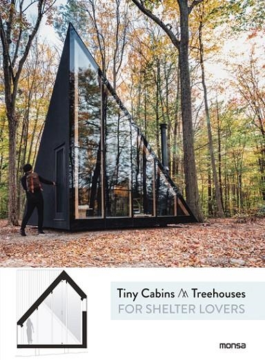 TINY CABINS & TREEHOUSES FOR SHELTER LOVERS | 9788416500949 | CABINS TINY | Llibreria Online de Banyoles | Comprar llibres en català i castellà online