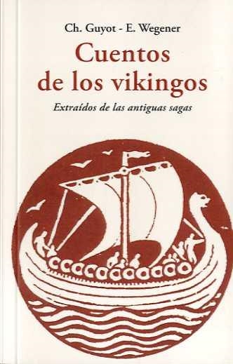 CUENTOS DE LOS VIKINGOS | 9788497165747 | GUYOT, CH./WEGNER, E. | Llibreria L'Altell - Llibreria Online de Banyoles | Comprar llibres en català i castellà online - Llibreria de Girona