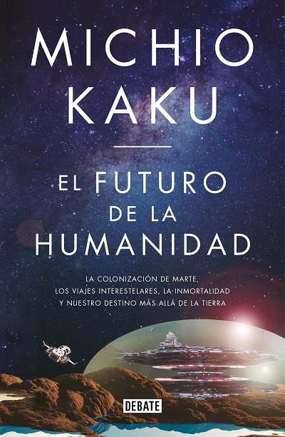 FUTURO DE LA HUMANIDAD, EL | 9788499928364 | KAKU, MICHIO | Llibreria L'Altell - Llibreria Online de Banyoles | Comprar llibres en català i castellà online - Llibreria de Girona