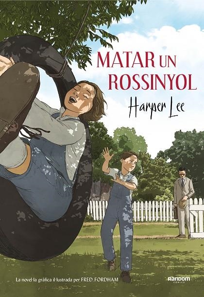 MATAR UN ROSSINYOL (LA NOVEL·LA GRÀFICA) | 9788417247218 | LEE, HARPER | Llibreria Online de Banyoles | Comprar llibres en català i castellà online