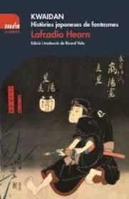 KWAIDAN. HISTÒRIES JAPONESES DE FANTASMES | 9788417353063 | HEARN, LAFCADIO | Llibreria Online de Banyoles | Comprar llibres en català i castellà online