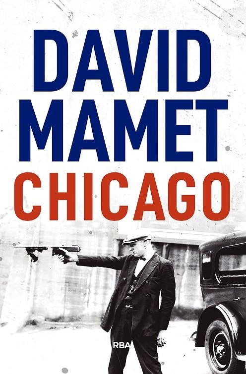 CHICAGO | 9788491871002 | MAMET , DAVID | Llibreria Online de Banyoles | Comprar llibres en català i castellà online