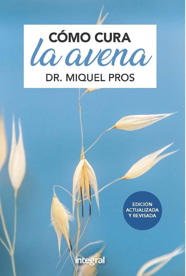 CÓMO CURA LA AVENA. EDICIÓN AMPLIADA | 9788491181415 | PROS , DR. MIQUEL | Llibreria Online de Banyoles | Comprar llibres en català i castellà online