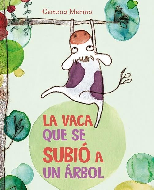 VACA QUE SE SUBIÓ A UN ÁRBOL, LA | 9788416117383 | MERINO, GEMMA | Llibreria Online de Banyoles | Comprar llibres en català i castellà online