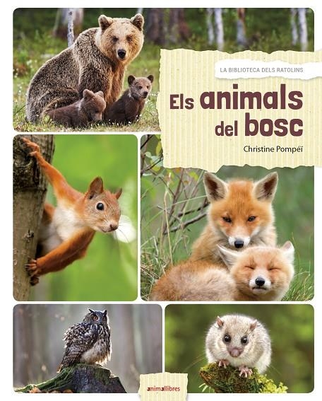 ELS ANIMALS DEL BOSC | 9788417599027 | POMPEÏ, CHRISTINE | Llibreria L'Altell - Llibreria Online de Banyoles | Comprar llibres en català i castellà online - Llibreria de Girona