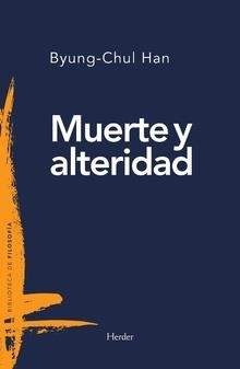 MUERTE Y ALTERIDAD | 9788425441011 | HAN, BYUNG-CHUL | Llibreria L'Altell - Llibreria Online de Banyoles | Comprar llibres en català i castellà online - Llibreria de Girona