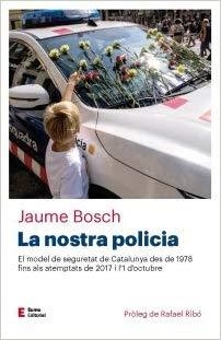 LA NOSTRA POLICIA | 9788497666466 | BOSCH MESTRES, JAUME | Llibreria L'Altell - Llibreria Online de Banyoles | Comprar llibres en català i castellà online - Llibreria de Girona