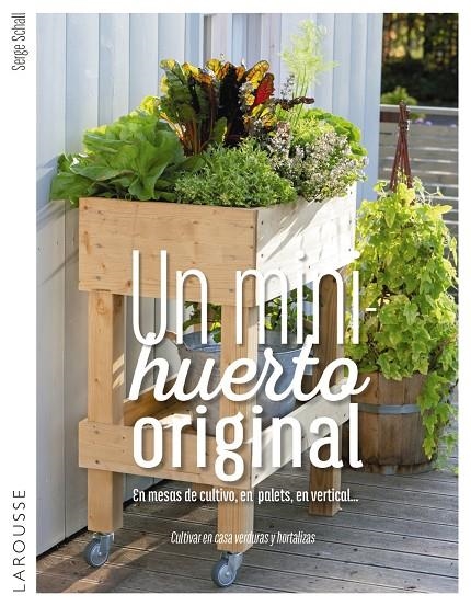 UN MINIHUERTO ORIGINAL | 9788416984732 | SCHALL, SERGE | Llibreria Online de Banyoles | Comprar llibres en català i castellà online