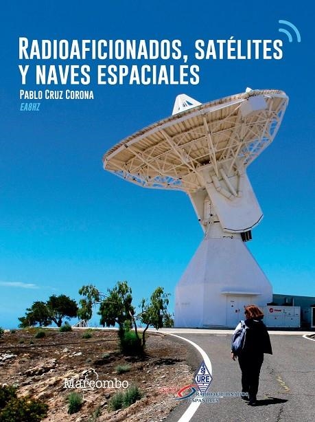 RADIOAFICIONADOS, SATÉLITES Y NAVES ESPACIALES | 9788426726216 | CRUZ CORONA, PABLO | Llibreria Online de Banyoles | Comprar llibres en català i castellà online