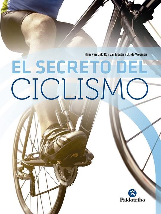 EL SECRETO DEL CICLISMO | 9788499107431 | VAN DIJK, HANS/VAN MEGEN, RON/VROEMEN, GUIDO | Llibreria Online de Banyoles | Comprar llibres en català i castellà online