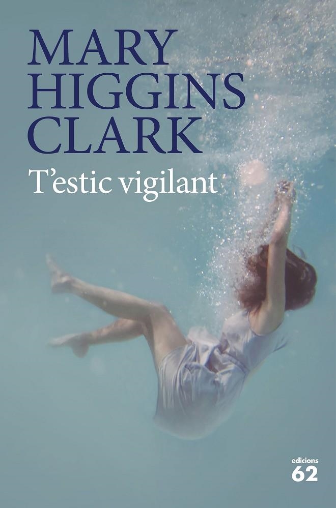 T'ESTIC VIGILANT | 9788429777451 | HIGGINS CLARK, MARY | Llibreria L'Altell - Llibreria Online de Banyoles | Comprar llibres en català i castellà online - Llibreria de Girona