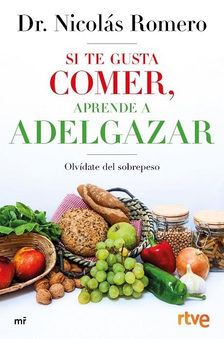 SI TE GUSTA COMER, APRENDE A ADELGAZAR | 9788427045224 | ROMERO, DR. NICOLÁS/RTVE | Llibreria Online de Banyoles | Comprar llibres en català i castellà online