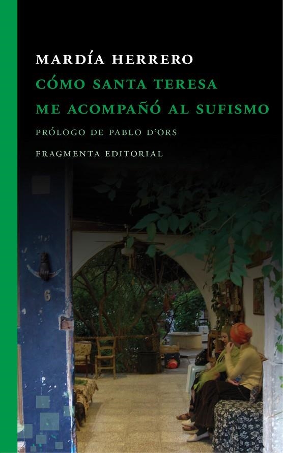 CÓMO SANTA TERESA ME ACOMPAÑÓ AL SUFISMO | 9788415518938 | HERRERO GIL, MARDÍA | Llibreria L'Altell - Llibreria Online de Banyoles | Comprar llibres en català i castellà online - Llibreria de Girona