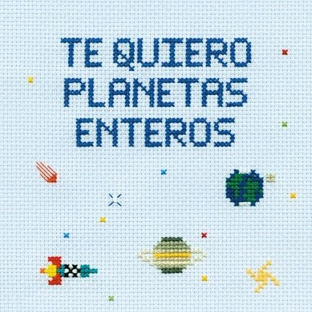 TE QUIERO PLANETAS ENTEROS | 9788408200796 | GARRIDO, MARTA/CAYERO, JULEN | Llibreria Online de Banyoles | Comprar llibres en català i castellà online