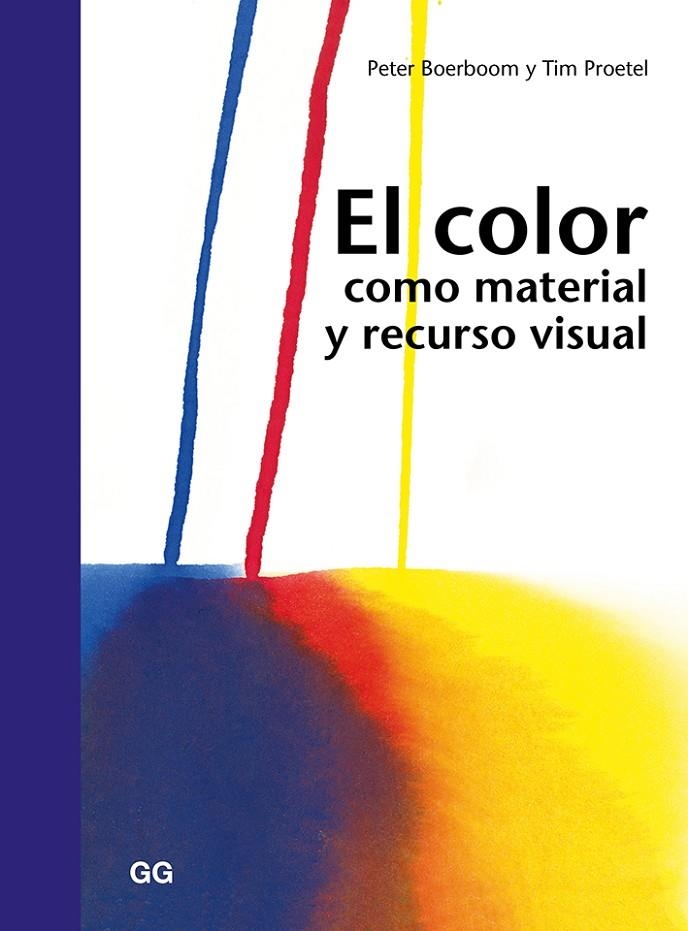 COLOR COMO MATERIAL Y RECURSO VISUAL, EL | 9788425228629 | BOERBOOM, PETER/PROETEL, TIM | Llibreria Online de Banyoles | Comprar llibres en català i castellà online