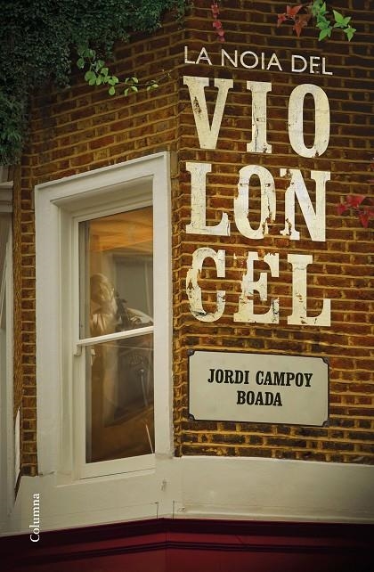 LA NOIA DEL VIOLONCEL | 9788466424608 | CAMPOY, JORDI | Llibreria Online de Banyoles | Comprar llibres en català i castellà online