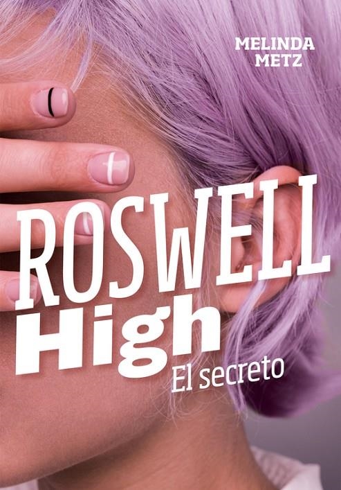 EL SECRETO (ROSWELL HIGH) | 9788420434278 | METZ, MELINDA | Llibreria Online de Banyoles | Comprar llibres en català i castellà online