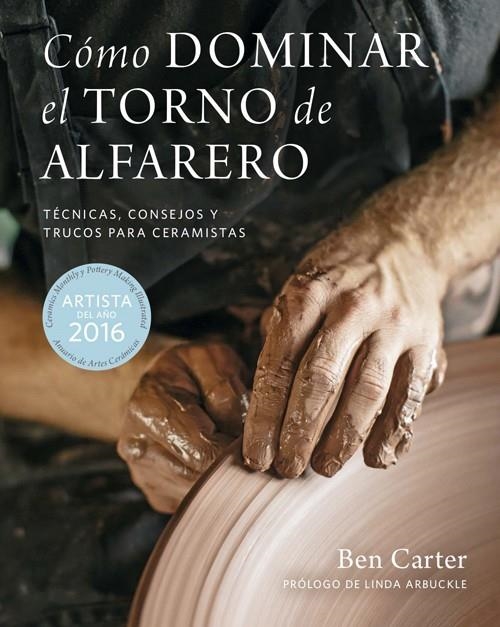 CÓMO DOMINAR EL TORNO DE ALFARERO | 9788415053910 | CARTER, BEN | Llibreria Online de Banyoles | Comprar llibres en català i castellà online