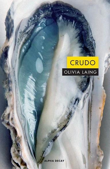 CRUDO | 9788494821097 | LAING, OLIVIA | Llibreria Online de Banyoles | Comprar llibres en català i castellà online