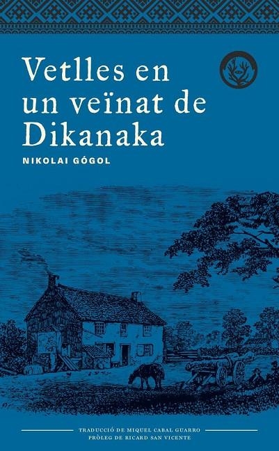 VETLLES EN UN VEÏNAT DE DIKANKA | 9788494917042 | GÓGOL, NIKOLAI | Llibreria Online de Banyoles | Comprar llibres en català i castellà online