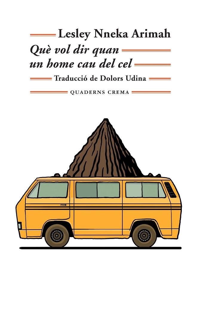 QUÈ VOL DIR QUAN UN HOME CAU DEL CEL | 9788477276005 | ARIMAH, LESLEY NNEKA | Llibreria Online de Banyoles | Comprar llibres en català i castellà online