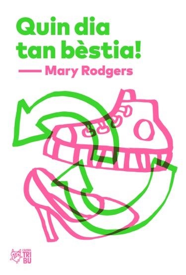 QUIN DIA TAN BÈSTIA! | 9788494911019 | RODGERS, MARY | Llibreria Online de Banyoles | Comprar llibres en català i castellà online