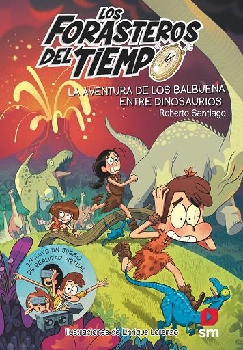 AVENTURA DE LOS BALBUENA ENTRE DINOSAURIOS, LA | 9788491824589 | SANTIAGO, ROBERTO | Llibreria Online de Banyoles | Comprar llibres en català i castellà online