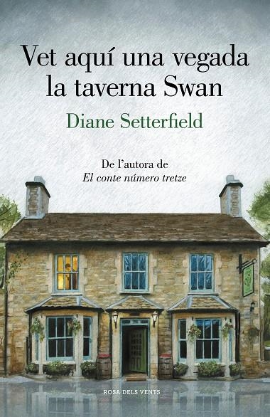 VET AQUÍ UNA VEGADA LA TAVERNA SWAN | 9788417444945 | SETTERFIELD, DIANE | Llibreria Online de Banyoles | Comprar llibres en català i castellà online