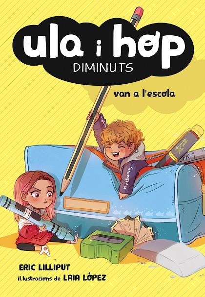 ULA I HOP VAN A L'ESCOLA (ULA I HOP) | 9788420433974 | , ERIC LILLIPUT/LÓPEZ, LAIA | Llibreria Online de Banyoles | Comprar llibres en català i castellà online